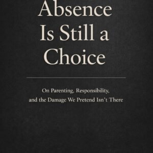 Absence is still a choice