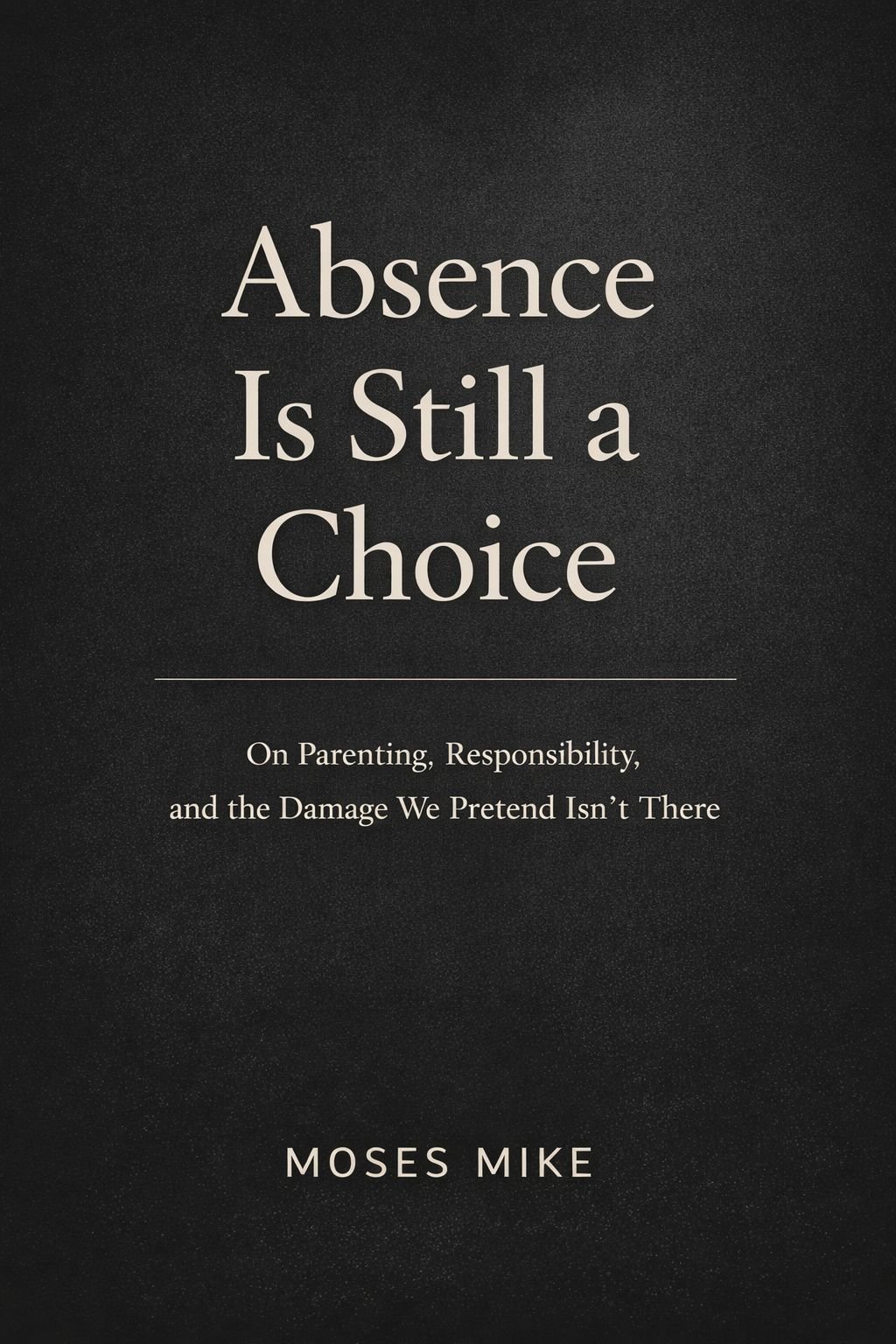 Absence is still a choice